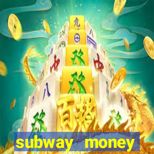 subway money deposito 1 real